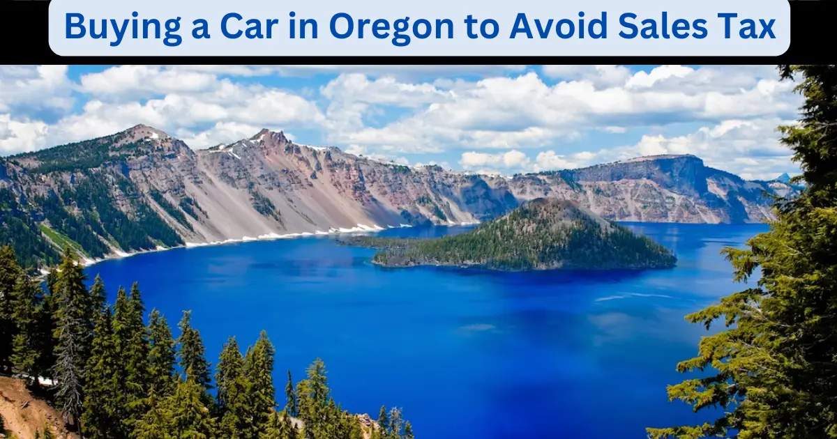 Buying a Car in Oregon to Avoid Sales Tax